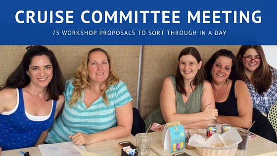 Cruise Committee Meeting to sort through 75 plus workshop proposals